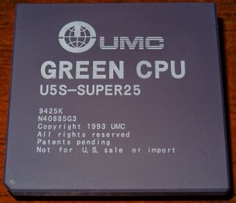 UMC Green CPU U5S-Super25 MHz CPU (Not for US sale or import) Befehls- und Sockelkompatibel mit dem Intel i486SX, Taiwan 1993